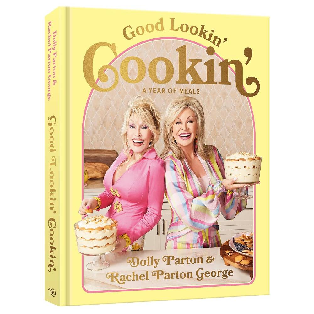 Good Lookin Cookin' By Dolly Parton & Rachel Parton George