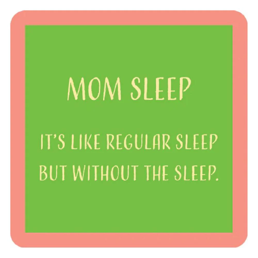 Mom Sleep Coaster