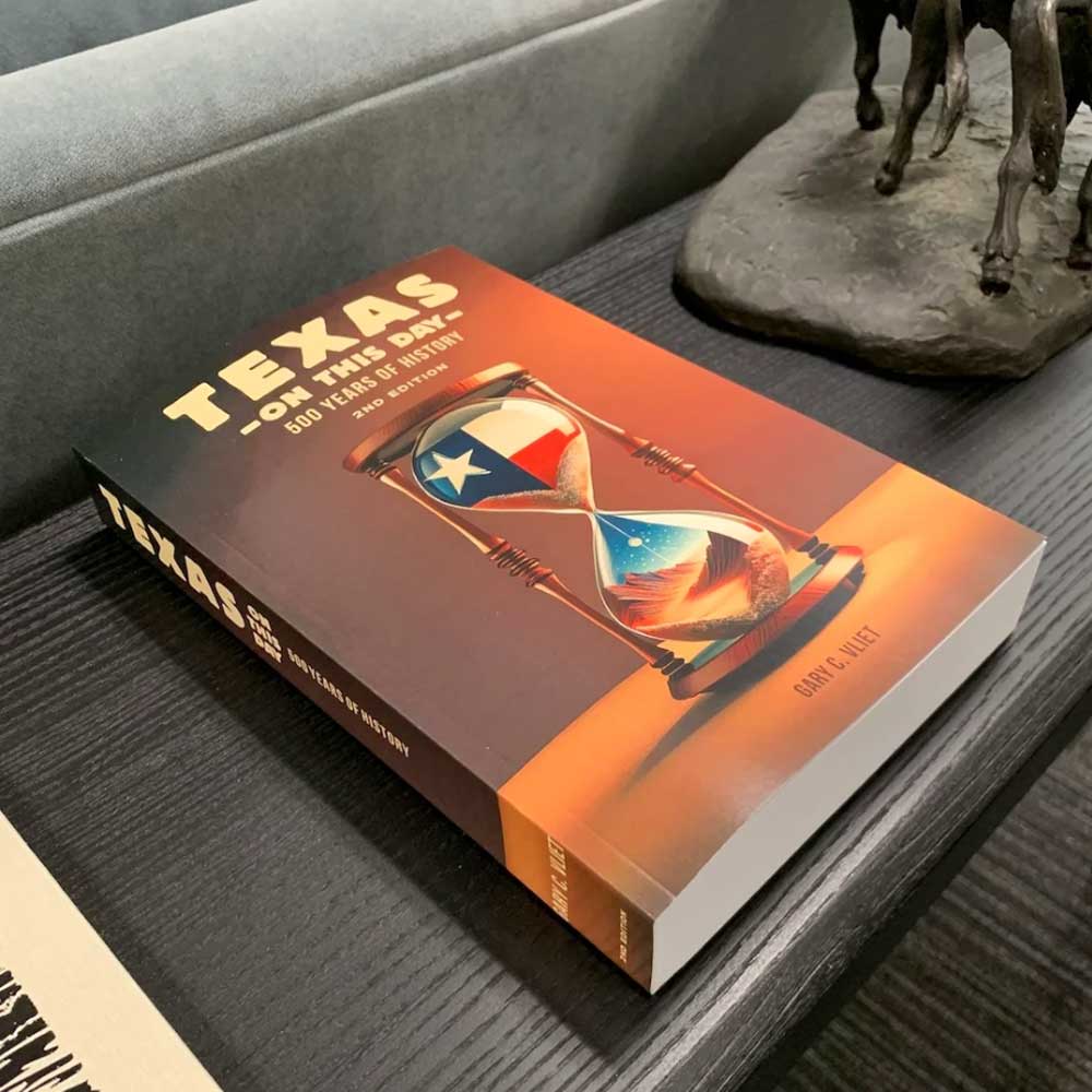 Texas on this Day – 500 Years of History (2nd Edition) - Image 4