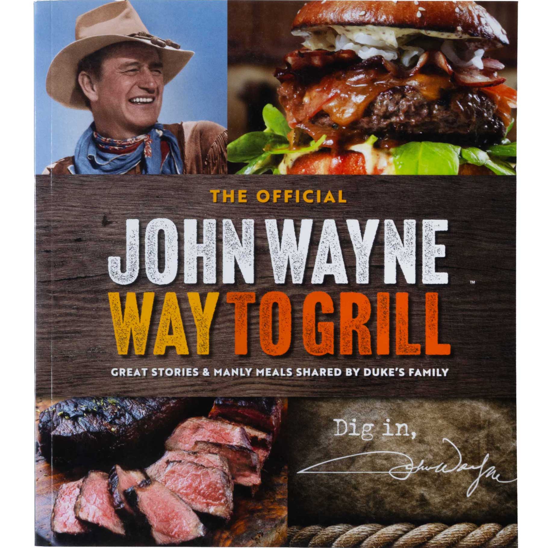 The Official John Wayne Way to Grill